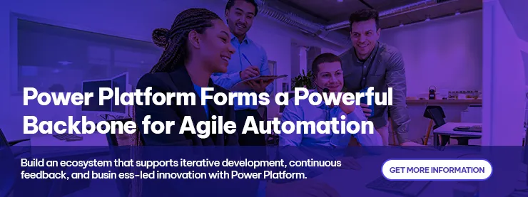 CTA - Power Platform Forms a Powerful Backbone for Agile Automation