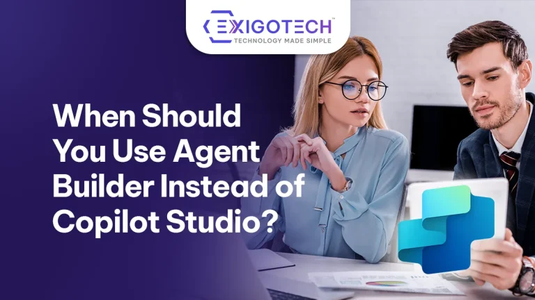 When Should You Use Agent Builder Instead of Copilot Studio?